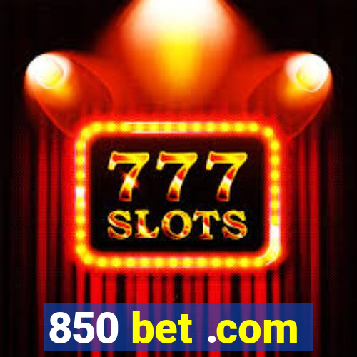 850 bet .com